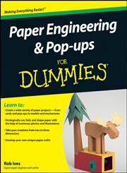Paper Engineering & Pop-ups For Dummies,047040955X,9780470409558