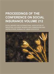 Proceedings of the Conference on social insurance Volume 212,1150806028,9781150806025