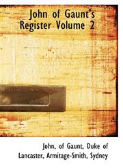 John of Gaunt's Register Volume 2,1113152354,9781113152350