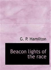 Beacon lights of the race,1140180576,9781140180579