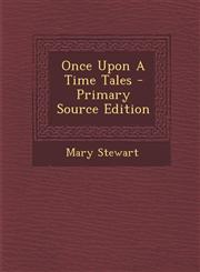 Once Upon A Time Tales - Primary Source Edition,1295096803,9781295096800