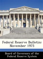 Federal Reserve Bulletin November 1975,128844527X,9781288445271