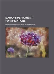 Mahan's Permanent Fortifications,1150681144,9781150681141