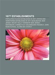 1677 establishments Populated places established in 1677, States and territories established in 1677, Burlington, New Jersey,115614843X,9781156148433