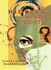 The Riddles of Human Society,076198562X,9780761985624