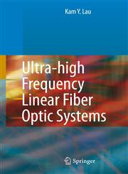 Ultra-high Frequency Linear Fiber Optic Systems 1st Edition,3540253505,9783540253501