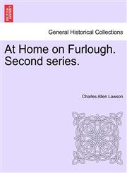 At Home on Furlough. Second series.,1240929684,9781240929689