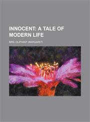 Innocent;  a tale of modern life,1150264500,9781150264504