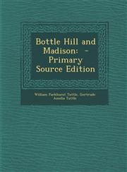 Bottle Hill and Madison - Primary Source Edition,1293634093,9781293634097