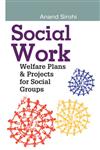 Social Work Welfare Plans & Projects for Social Groups,9381052530,9789381052532