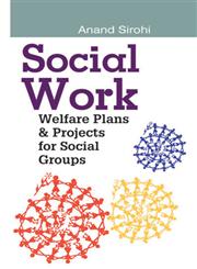 Social Work Welfare Plans & Projects for Social Groups,9381052530,9789381052532