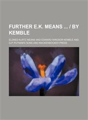 Further E.K. Means  | by Kemble,1150346213,9781150346217