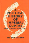 A Political History of Imperial Guptas From Gupta to Skand Gupta 1st Published,8170222516,9788170222514