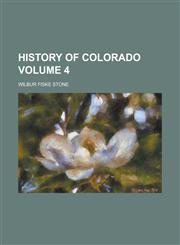 History of Colorado Volume 4,1230068554,9781230068558