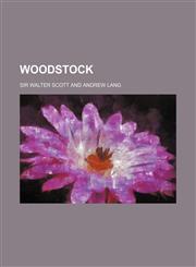 Woodstock (Volume 1),1151297429,9781151297426