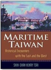 Maritime Taiwan Historical Encounters with the East and West,0765623293,9780765623294
