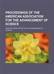 Proceedings of the American Association for the Advancement of Science (Volume 51),1150155523,9781150155529
