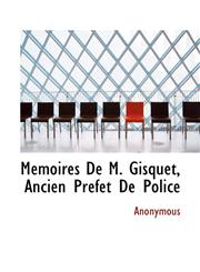 M Moires de M. Gisquet, Ancien PR Fet de Police,1115339613,9781115339612