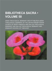 Bibliotheca sacra (Volume 50),1458823520,9781458823526