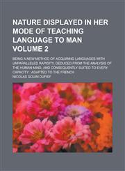 Nature Displayed in Her Mode of Teaching Language to Man (Volume 2),1152433156,9781152433151