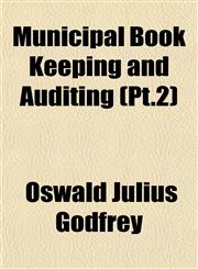 Municipal Book Keeping and Auditing (Pt.2),1152556630,9781152556638