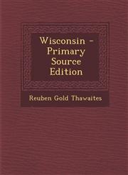 Wisconsin - Primary Source Edition,1293051934,9781293051931