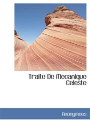 Traite De Mecanique Celeste,1116201348,9781116201345