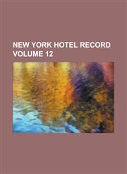 New York hotel record Volume 12,123416681X,9781234166816