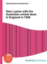 Sam Loxton with the Australian Cricket Team in England in 1948,5510537612,9785510537611