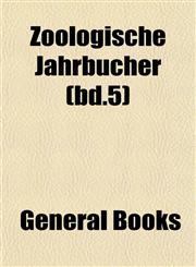 Zoologische Jahrbücher (bd.5),1153227231,9781153227230