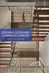 Designing Sustainable Commercial Interiors Applying Concepts and Practices 1st Edition,1609014790,9781609014797