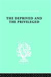The Deprived and The Privileged Personality Development in English Society,0415176255,9780415176255