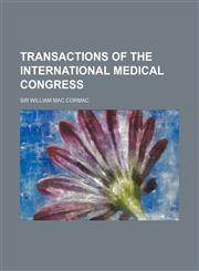 Transactions of the International Medical Congress,1231164638,9781231164631