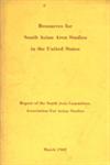 Resources for South Asian Area Studies in the United States Report of the South Asia Committee, Association for Asian Studies