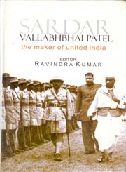 Sardar Vallabhbhai Patel The Maker of United India 1st Edition,8121208742,9788121208741