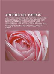 Artistes del Barroc Arquitectes del Barroc, Compositors del Barroc, Escultors del Barroc, Pintors del Barroc, Juan Martínez Montañés,1232709379,9781232709374