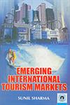 Emerging International Tourism Markets 1st Published,8178802724,9788178802725