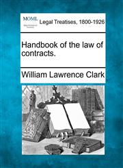 Handbook of the law of contracts.,1240175469,9781240175468