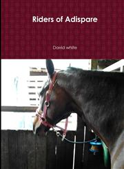 Riders of Adispare,1312043989,9781312043985