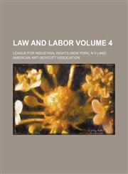 Law and labor Volume 4,1130373487,9781130373486