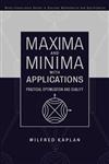 Maxima and Minima with Applications Practical Optimization and Duality,0471252891,9780471252894
