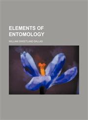 Elements of Entomology,1150213167,9781150213168