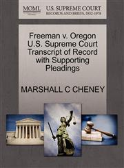 Freeman v. Oregon U.S. Supreme Court Transcript of Record with Supporting Pleadings,1270473190,9781270473190