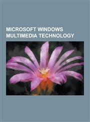Microsoft Windows Multimedia Technology Advanced Stream Redirector, Advanced Systems Format, Audio Video Interleave, BMP File Format, Cardea (Drm), C,1155223012,9781155223018