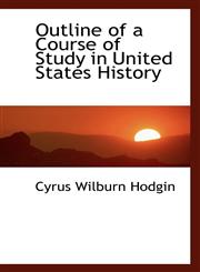 Outline of a Course of Study in United States History,1116141310,9781116141313