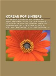 Korean pop singers South Korean pop singers, BoA, Yoon Eun-hye, Harisu, Rain, Yoo Young-jin, Eun Ji Won, Lee Min Woo, Lee Seung Gi,1157605885,9781157605881