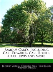 Famous Carl's, Including Carl Edwards, Carl Reiner, Carl Lewis and More,124170841X,9781241708412