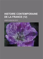 Histoire Contemporaine de La France (12),1234606372,9781234606374