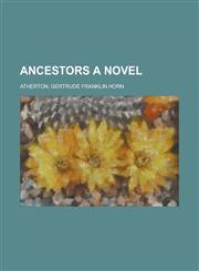 Ancestors a Novel,1153647540,9781153647540