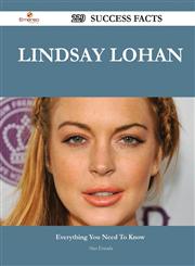 Lindsay Lohan 229 Success Facts - Everything You Need to Know about Lindsay Lohan,148854459X,9781488544590